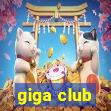 giga club